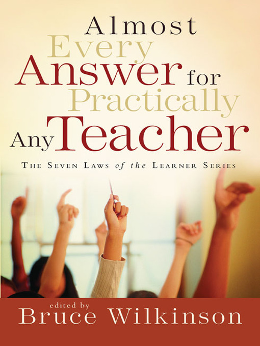 Title details for Almost Every Answer for Practically Any Teacher by Bruce Wilkinson - Available